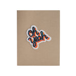 Oh Yeah Card - A2